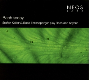 Stefan Keller - Bach Today in the group CD / Klassiskt at Bengans Skivbutik AB (4051234)