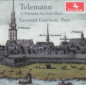 Garrison Leonard - Telemann: 12 Fantasias For Solo Flute in the group CD / Klassiskt,Övrigt at Bengans Skivbutik AB (4051522)