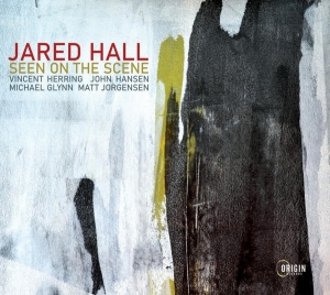 Hall Jared - Seen On The Scene in the group CD / New releases / Jazz/Blues at Bengans Skivbutik AB (4051527)