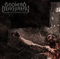 Godhead Machinery - Masquerade Among Gods in the group CD / Hårdrock,Svensk Folkmusik at Bengans Skivbutik AB (4051712)