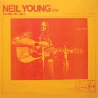 NEIL YOUNG - CARNEGIE HALL 1970 in the group CD / CD 2021 Big Sellers at Bengans Skivbutik AB (4052239)