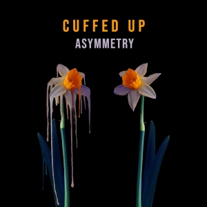 Cuffed Up - Asymmetry in the group VINYL / Rock at Bengans Skivbutik AB (4052318)