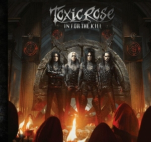 Toxic Rose - In For The Kill (Black Vinyl Lp) in the group VINYL / Hårdrock,Svensk Musik at Bengans Skivbutik AB (4052382)