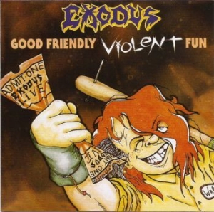 Exodus - Good Friendly Violent Fun in the group CD / Hårdrock/ Heavy metal at Bengans Skivbutik AB (4052402)