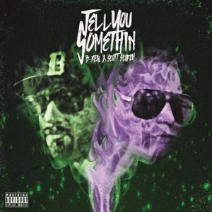 B Real X Scott Storch - Tell You Something in the group VINYL / Upcoming releases / Hip Hop at Bengans Skivbutik AB (4054107)