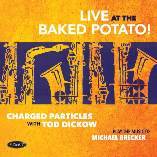 Charged Particles With Tod Dickow - Play The Music Of Michael Brecker in the group CD / Jazz/Blues at Bengans Skivbutik AB (4054284)