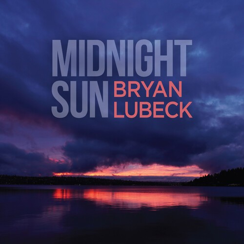 Lubick Bryan - Midnight Sun in the group CD / Jazz/Blues at Bengans Skivbutik AB (4054296)