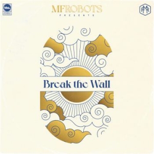 Mf Robots - Break The Wall in the group CD / RNB, Disco & Soul at Bengans Skivbutik AB (4054306)