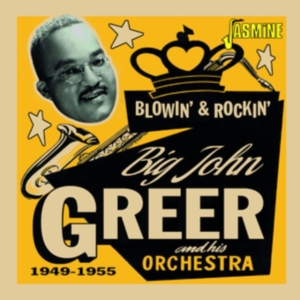 Greer Big John - Blowin? & Rockin? 1949-1955 in the group OTHER / Övrigt / at Bengans Skivbutik AB (4054321)