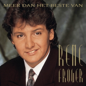 Froger Rene - Meer Dan Het Beste Van in the group CD / Pop-Rock at Bengans Skivbutik AB (4054563)