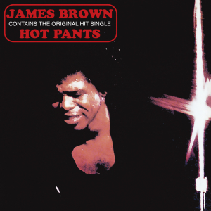 Brown James - Hot Pants in the group CD / CD RnB-Hiphop-Soul at Bengans Skivbutik AB (4054568)
