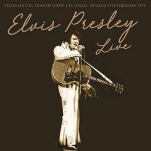 Presley Elvis - Vegas Hilton Dinner Show 5 Feb 1973 in the group CD / Rock at Bengans Skivbutik AB (4054780)