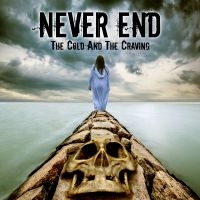 Never End - The Cold And The Craving in the group CD / Hårdrock/ Heavy metal at Bengans Skivbutik AB (4055314)