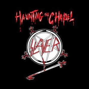 Slayer - Haunting The Chapel in the group CD / Upcoming releases / Hardrock/ Heavy metal at Bengans Skivbutik AB (4055724)