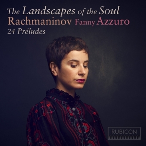 Fanny Azzuro - Landscapes Of The Soul: Rachmaninov 24 Preludes in the group CD / Klassiskt,Övrigt at Bengans Skivbutik AB (4056339)