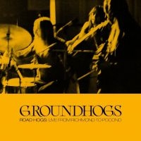 Groundhogs The - Roadhogs: Live From Richmond To Poc in the group CD / Pop-Rock at Bengans Skivbutik AB (4056821)