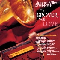 Miles Jason - To Grover, With Love in the group OTHER / Övrigt /  at Bengans Skivbutik AB (4057854)