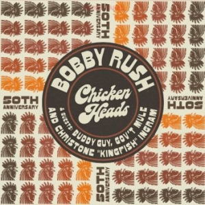 Rush Bobby - Chicken Heads - 50Th Anniversary in the group VINYL / Jazz/Blues at Bengans Skivbutik AB (4060397)