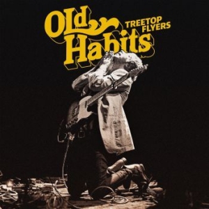 Treetop Flyers - Old Habits in the group VINYL / Rock at Bengans Skivbutik AB (4060408)