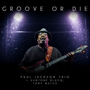 Paul Jackson - Groove Or Die in the group VINYL / Jazz/Blues at Bengans Skivbutik AB (4065184)