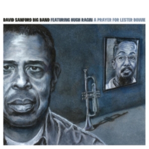 David Sanford Big Band - A Prayer For Lester Brown in the group CD / Jazz at Bengans Skivbutik AB (4065202)