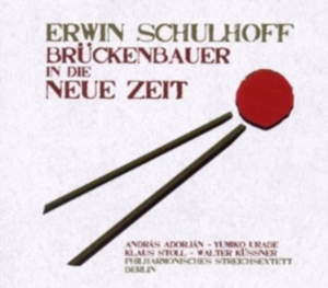 Adorjan Andras / Berlin Philharmonic Str - Schulhoff: Brückenbauer In Die Neue Zeit in the group CD at Bengans Skivbutik AB (4065675)