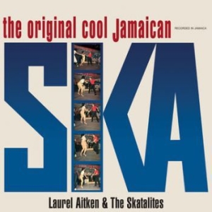 Aitken Laurel & The Skatalites - The Original Cool Jamaican Ska in the group VINYL / Reggae at Bengans Skivbutik AB (4066377)