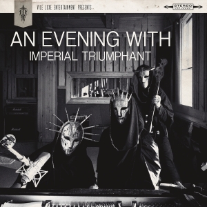 Imperial Triumphant - An Evening With Imperial Triumphant in the group OTHER / Övrigt /  at Bengans Skivbutik AB (4067694)