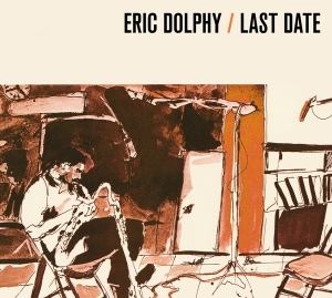 Dolphy Eric - Last Date in the group CD / Jazz at Bengans Skivbutik AB (4067697)