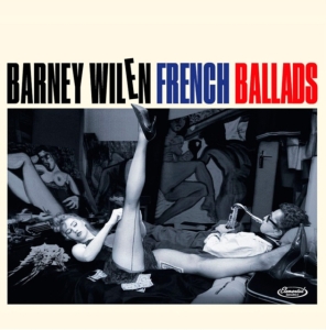 Barney Wilen - French Ballads in the group CD / Jazz at Bengans Skivbutik AB (4067698)