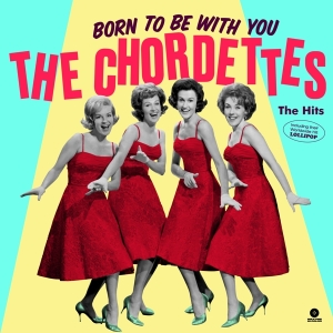 Chordettes - Born To Be With You - The Hits in the group VINYL / Pop-Rock,Övrigt at Bengans Skivbutik AB (4067703)