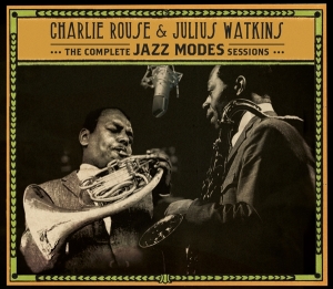 Rouse Charlie & Julius Watkins - Complete Jazz Modes Sessions in the group CD / Jazz at Bengans Skivbutik AB (4067706)