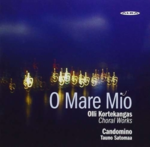 Olli Kortekangas - O Mare Mio - Choral Works in the group Externt_Lager /  at Bengans Skivbutik AB (4068682)