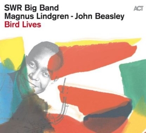 Swr Big Band Lindgren Magnus Bea - Bird Lives in the group CD / Jazz at Bengans Skivbutik AB (4068693)