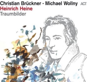 Brückner Christian Wollny Michae - Heinrich Heine - Traumbilder in the group VINYL / Upcoming releases / Jazz/Blues at Bengans Skivbutik AB (4068704)