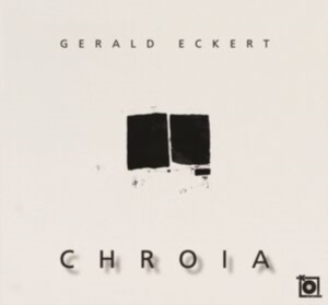 Eckert Gerald - Chroia in the group CD / Elektroniskt,World Music at Bengans Skivbutik AB (4069292)