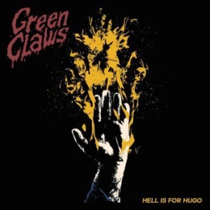 Green Claws - Hell Is For Hugo in the group OUR PICKS / Napalm-Century Media at Bengans Skivbutik AB (4069295)