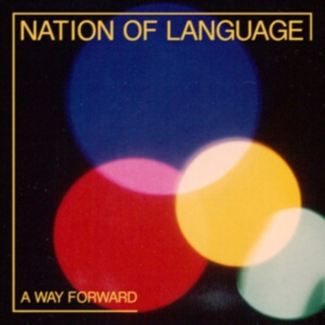 Nation Of Language - A Way Forward in the group OTHER / Övrigt / at Bengans Skivbutik AB (4069309)