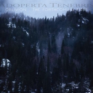 Adoperta Tenebris - Oblivion: The Forthcoming Ends in the group CD / Hårdrock at Bengans Skivbutik AB (4069544)