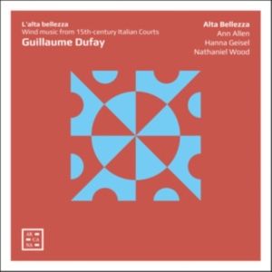 Dufay Guillaume - L'alta Bellezza in the group CD / Klassiskt at Bengans Skivbutik AB (4069564)