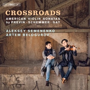 Gay Paul Previn Andre Schemmer - Crossroads: American Violin Sonatas in the group MUSIK / SACD / Klassiskt at Bengans Skivbutik AB (4069613)