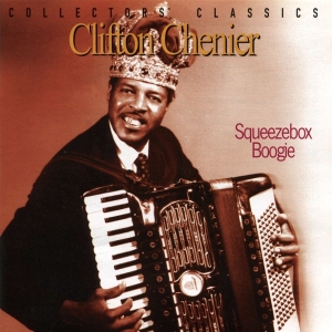 Chenier Clifton - Squeezebox Boogie in the group CD / World Music,Övrigt at Bengans Skivbutik AB (4070061)