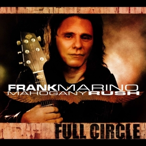 Frank Marino & Mahogany Rush - Full Circle in the group CD / Pop-Rock at Bengans Skivbutik AB (4070075)