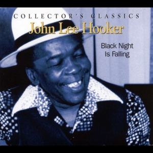 Hooker John Lee - Black Night Is Falling in the group CD / Blues,Jazz at Bengans Skivbutik AB (4070123)