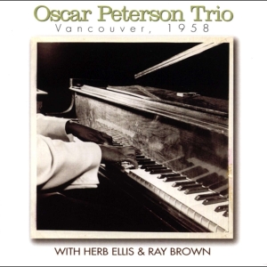 Peterson Oscar -Trio- - Vancouver 1958 in the group CD / Jazz at Bengans Skivbutik AB (4070142)