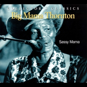 Thornton Big Mama - Sassy Mama in the group CD / Blues,Jazz at Bengans Skivbutik AB (4070179)