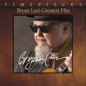 Bryan Lee - Timepieces: Greatest Hits in the group CD / Jazz/Blues at Bengans Skivbutik AB (4070186)