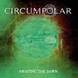 Circumpolar - Awaiting The Dawn (2 Cd Digipack) in the group CD / Pop-Rock,Svensk Musik at Bengans Skivbutik AB (4071296)