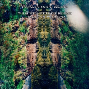Iro Haarla Electric Ensemble - What Will We Leave Behind in the group VINYL / Jazz,Övrigt at Bengans Skivbutik AB (4073131)