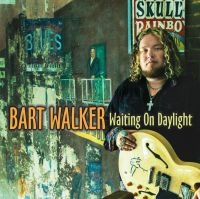 Walker Bart - Waiting On Daylight in the group CD / Blues,Jazz at Bengans Skivbutik AB (4073151)